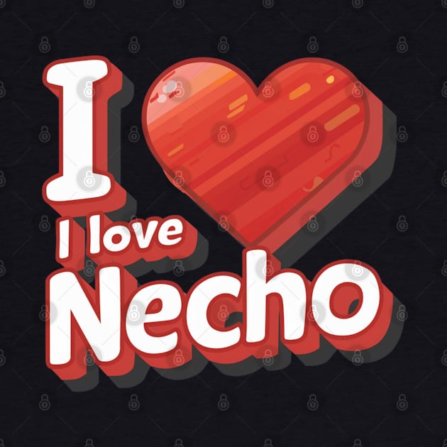 i love necho by smailyd